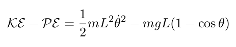 K  - V =  1mL2 ˙θ2 - mgL (1- cosθ)
          2
