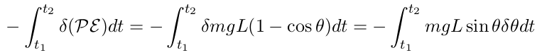   ∫ t          ∫ t                      ∫ t
-   2 δVdt = -    2δmgL (1-  cos θ)dt = -   2mgL  sin θδθdt
   t1            t1                       t1
